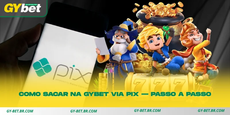 confira o passo a passo para retirar seus fundos da gybet por meio do pix